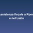 Assistenza fiscale a Roma e nel Lazio