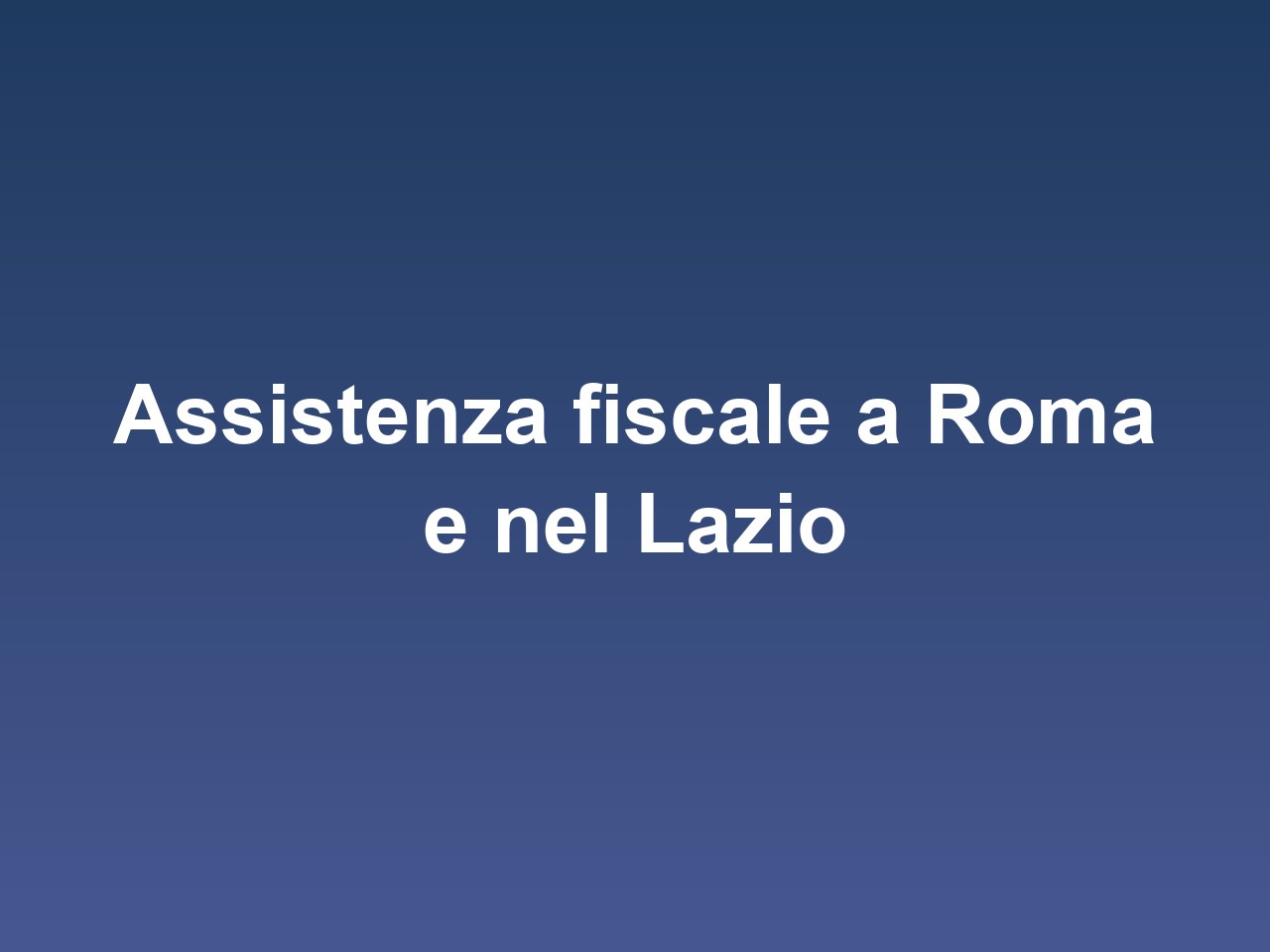 Assistenza fiscale a Roma e nel Lazio