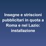 Insegne e striscioni pubblicitari in quota a Roma e nel Lazio: installazione